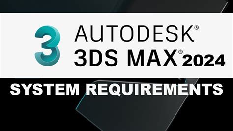 3ds max 2024|3ds max 2024 requirements.